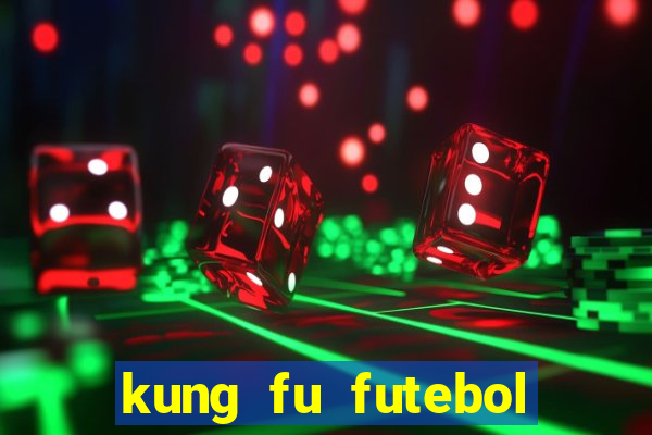 kung fu futebol clube download dublado